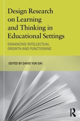 Бумажная книга «Design Research on Learning and Thinking in Educational Settings: Enhancing Intellectual Growth and Functioning» - фото №1