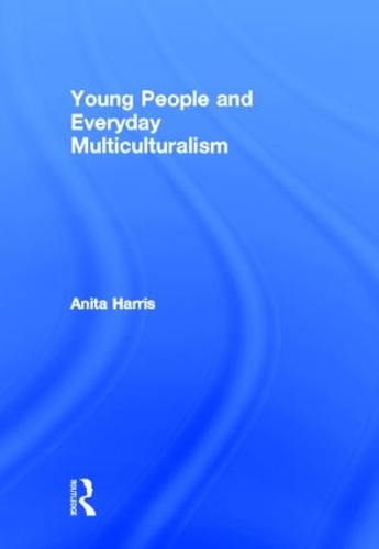 Бумажная книга «Young People and Everyday Multiculturalism», автор Анита Харрис - фото №1