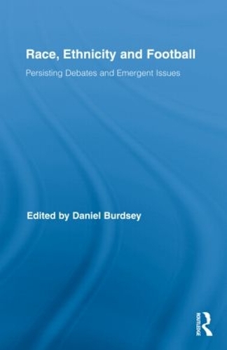 Бумажная книга «Race, Ethnicity and Football: Persisting Debates and Emergent Issues» - фото №1