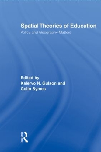 Бумажная книга «Spatial Theories of Education: Policy and Geography Matters», авторов Колин Саймс, Калерво Н. Гулсон - фото №1