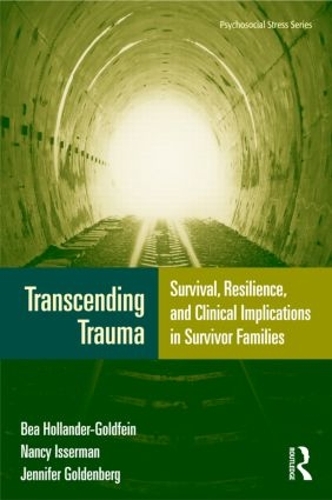 Паперова книга «Transcending Trauma: Survival, Resilience, and Clinical Implications in Survivor Families», авторів Беа Голландер-Гольдфайн, Дженніфер Голденберг, Ненсі Іссерман - фото №1