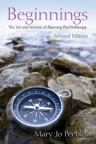 Паперова книга «Beginnings, Second Edition: The Art and Science of Planning Psychotherapy», автор Мері Джо Піблз - фото №1