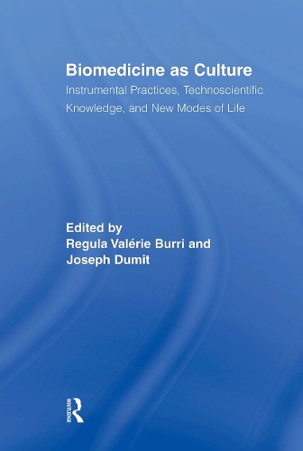 [object Object] «Biomedicine as Culture: Instrumental Practices, Technoscientific Knowledge, and New Modes of Life» - фото №1