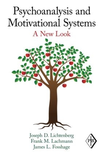 Паперова книга «Psychoanalysis and Motivational Systems: A New Look», авторів Френк М. Лахманн, Джеймс Л. Фоссхадж, Джозеф Д. Ліхтенберг - фото №1