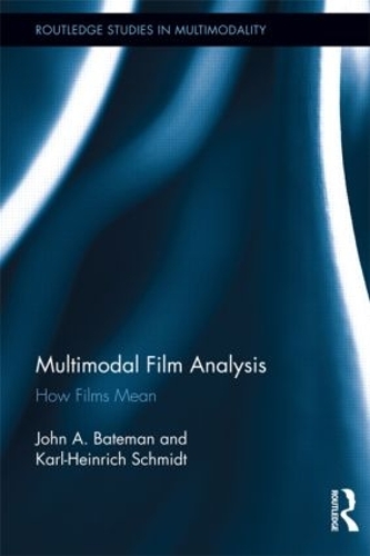 Паперова книга «Multimodal Film Analysis: How Films Mean», авторів Джон Бейтман, Карл-Генріх Шмідт - фото №1