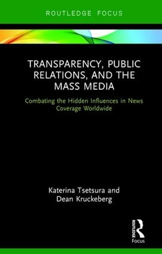 Паперова книга «Transparency, Public Relations and the Mass Media: Combating the Hidden Influences in News Coverage Worldwide» - фото №1