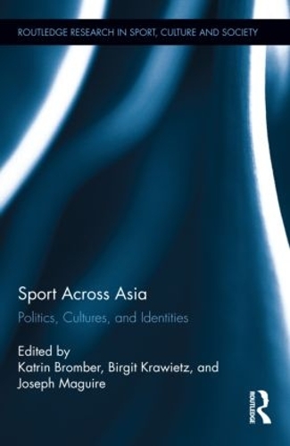 Паперова книга «Sport Across Asia: Politics, Cultures, and Identities» - фото №1