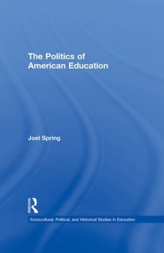 Бумажная книга «The Politics of American Education», автор Джоэл Спринг - фото №1