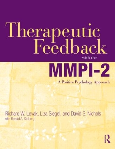 Бумажная книга «Therapeutic Feedback with the MMPI-2: A Positive Psychology Approach», авторов Дэвид С. Николс, Лайза Сигел, Ричард В. Левак - фото №1