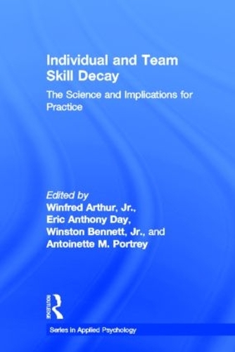 [object Object] «Individual and Team Skill Decay: The Science and Implications for Practice» - фото №1
