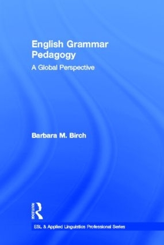 Паперова книга «English Grammar Pedagogy: A Global Perspective», автор Барбара М. Берч - фото №1