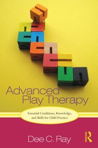 Бумажная книга «Advanced Play Therapy: Essential Conditions, Knowledge, and Skills for Child Practice», автор Ди Рэй - фото №1
