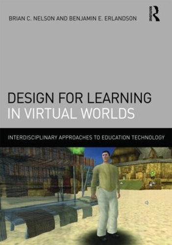 Паперова книга «Design for Learning in Virtual Worlds», авторів Бенджамін Е. Ерландсон, Брайан К. Нельсон - фото №1