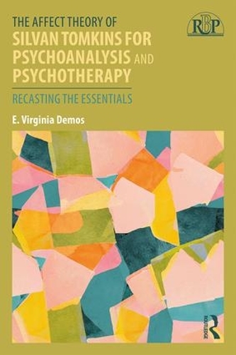 [object Object] «The Affect Theory of Silvan Tomkins for Psychoanalysis and Psychotherapy: Recasting the Essentials», автор Э. Вирджиния Демос - фото №1