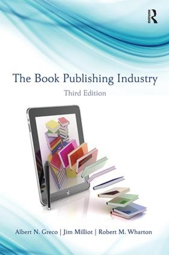 Бумажная книга «The Book Publishing Industry», авторов Джим Миллиот, Роберт М. Уортон - фото №1