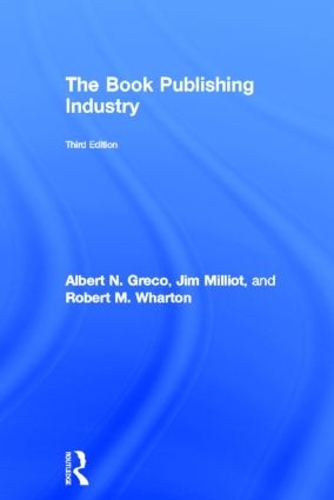 Паперова книга «The Book Publishing Industry», авторів Джим Мілліот, Роберт М. Вортон - фото №1