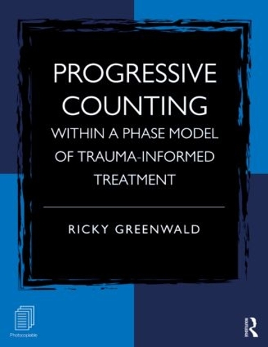 Паперова книга «Progressive Counting Within a Phase Model of Trauma-Informed Treatment», автор Рікі Грінвальд - фото №1