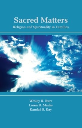 Бумажная книга «Sacred Matters: Religion and Spirituality in Families», авторов Лорен Д. Маркс, Рэндал Д. Дэй, Уэсли Р. Берр - фото №1