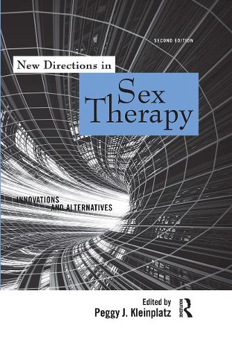 Бумажная книга «New Directions in Sex Therapy: Innovations and Alternatives», автор Пегги Дж. Кляйнплатц - фото №1