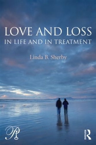 Паперова книга «Love and Loss in Life and in Treatment», автор Лінда Б. Шербі - фото №1