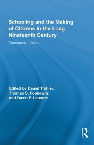 Паперова книга «Schooling and the Making of Citizens in the Long Nineteenth Century: Comparative Visions» - фото №1