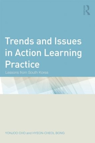 Бумажная книга «Trends and Issues in Action Learning Practice: Lessons from South Korea», авторов Хён-Чеол Бонг, Йонджу Чо - фото №1