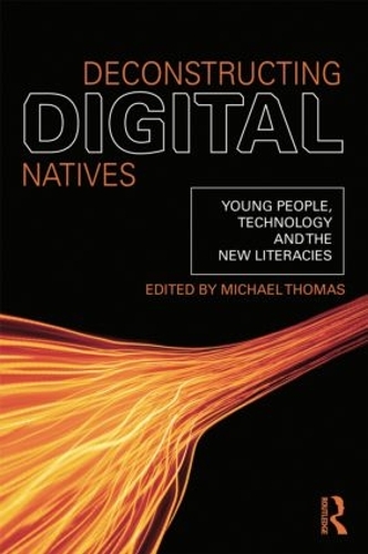 Паперова книга «Deconstructing Digital Natives: Young People, Technology, and the New Literacies» - фото №1