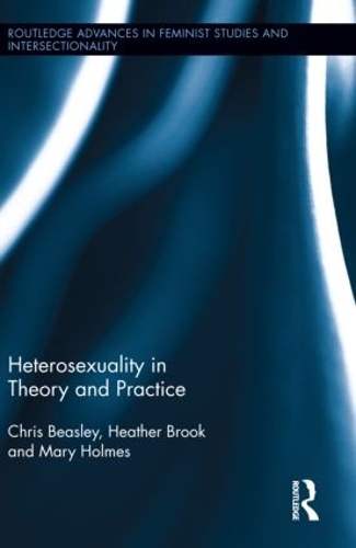 Бумажная книга «Heterosexuality in Theory and Practice», авторов Крис Бизли, Хизер Брук, Мэри Холмс - фото №1