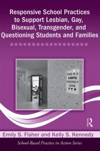 Бумажная книга «Responsive School Practices to Support Lesbian, Gay, Bisexual, Transgender, and Questioning Students and Families», авторов Эмили С. Фишер, Келли С. Кеннеди - фото №1