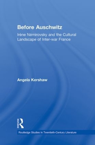 Бумажная книга «Before Auschwitz: Irène Némirovsky and the Cultural Landscape of Inter-war France», автор Анджела Кершоу - фото №1