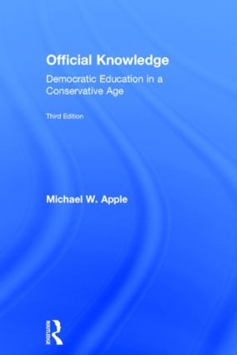 Бумажная книга «Official Knowledge: Democratic Education in a Conservative Age», автор Майкл В. Эппл - фото №1