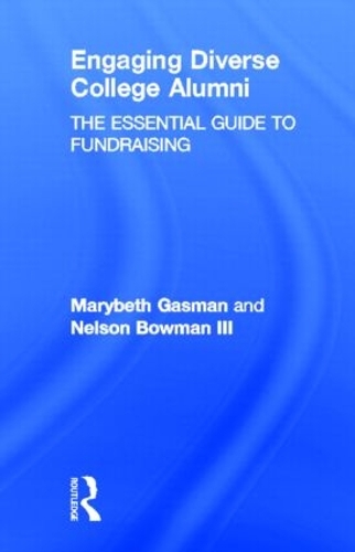 Бумажная книга «Engaging Diverse College Alumni: The Essential Guide to Fundraising», авторов Мэрибет Гасман, Нельсон Боуман III - фото №1