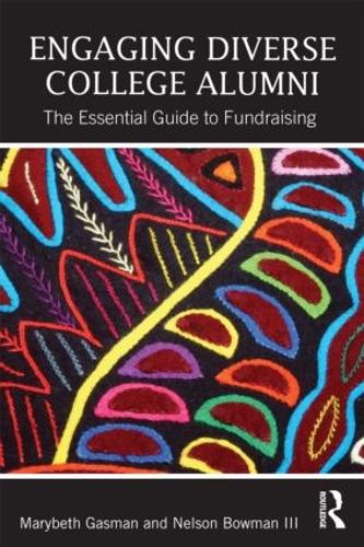 Бумажная книга «Engaging Diverse College Alumni: The Essential Guide to Fundraising», авторов Мэрибет Гасман, Нельсон Боуман III - фото №1