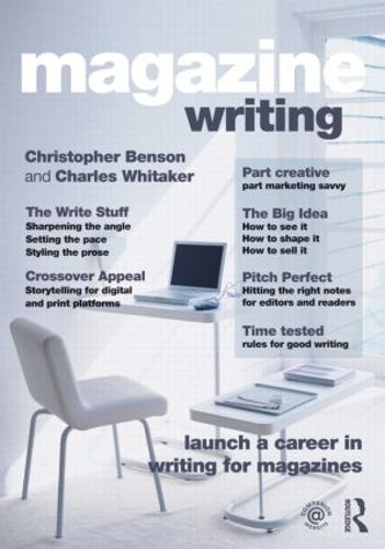 Бумажная книга «Magazine Writing», авторов Чарльз Ф. Уитакер, Кристофер Д. Бенсон - фото №1