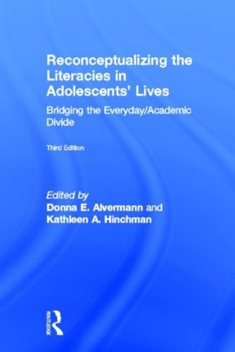 Бумажная книга «Reconceptualizing the Literacies in Adolescents' Lives: Bridging the Everyday/Academic Divide, Third Edition» - фото №1