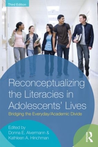 Паперова книга «Reconceptualizing the Literacies in Adolescents' Lives: Bridging the Everyday/Academic Divide, Third Edition» - фото №1