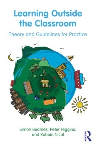 [object Object] «Learning Outside the Classroom: Theory and Guidelines for Practice», авторів Піт Хіггінс, Роббі Нікол, Саймон Бімс - фото №1