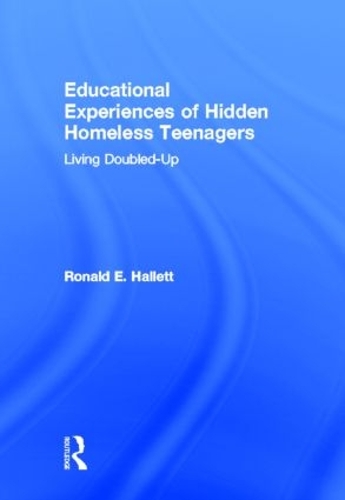 Бумажная книга «Educational Experiences of Hidden Homeless Teenagers: Living Doubled-Up», автор Рональд Э. Халлетт - фото №1