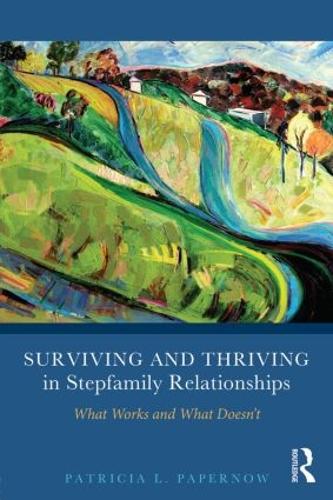 [object Object] «Surviving and Thriving in Stepfamily Relationships: What Works and What Doesn't», автор Патриція Л. Паперноу - фото №1