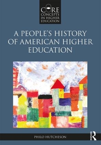 Бумажная книга «A People’s History of American Higher Education», автор Фило А. Хатчесон - фото №1