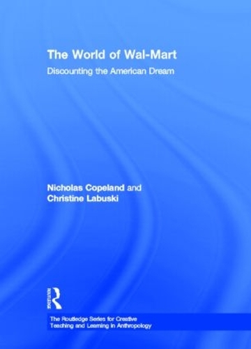 Бумажная книга «The World of Wal-Mart: Discounting the American Dream», авторов Кристин Лабуски, Ник Коупленд - фото №1