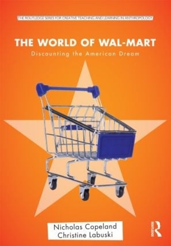 Паперова книга «The World of Wal-Mart: Discounting the American Dream», авторів Крістін Лабускі, Нік Коупленд - фото №1