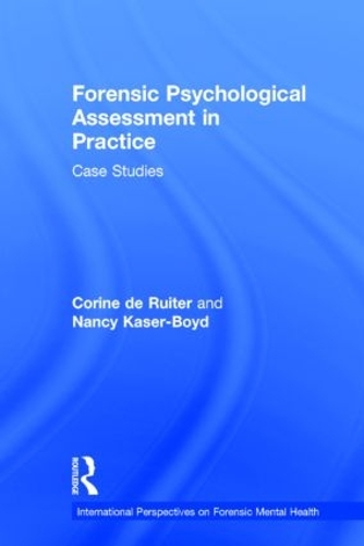 Бумажная книга «Forensic Psychological Assessment in Practice: Case Studies», авторов Коринна де Рютер, Нэнси Казер-Бойд - фото №1