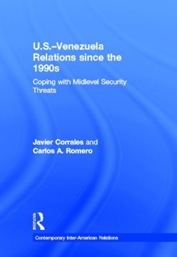 Бумажная книга «U.S.-Venezuela Relations since the 1990s: Coping with Midlevel Security Threats», автор Карлос А. Ромеро - фото №1