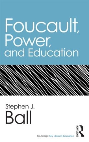 Бумажная книга «Foucault, Power, and Education», автор Стивен Дж. Болл - фото №1