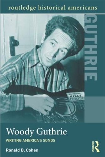 Паперова книга «Woody Guthrie: Writing America's Songs», автор Рональд Д. Коен - фото №1