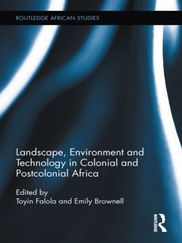 Бумажная книга «Landscape, Environment and Technology in Colonial and Postcolonial Africa» - фото №1