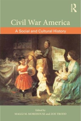 Паперова книга «Civil War America: A Social and Cultural History with Primary Sources» - фото №1