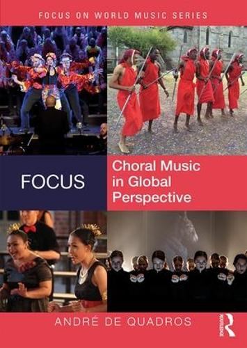Бумажная книга «Focus: Choral Music in Global Perspective», автор Андре де Квадрос - фото №1