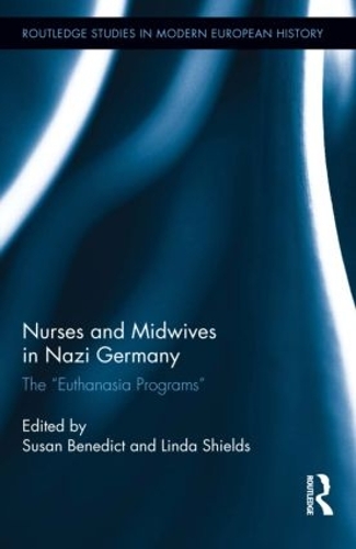 Бумажная книга «Nurses and Midwives in Nazi Germany: The "Euthanasia Programs"» - фото №1